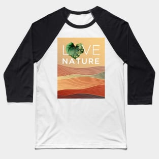 Love Nature No. 4: Have a Green Valentine's Day Baseball T-Shirt